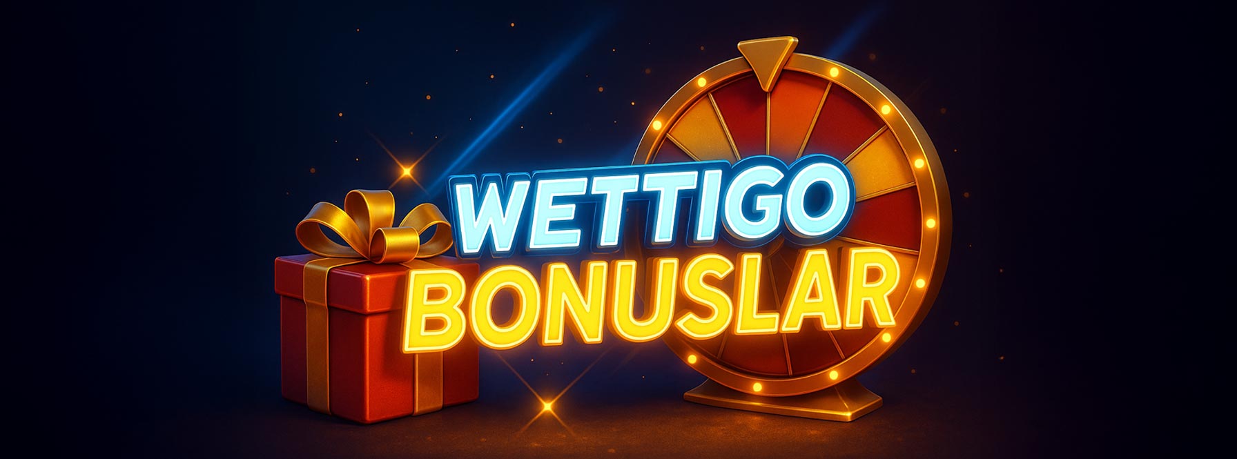 Wettigo Bonuslar