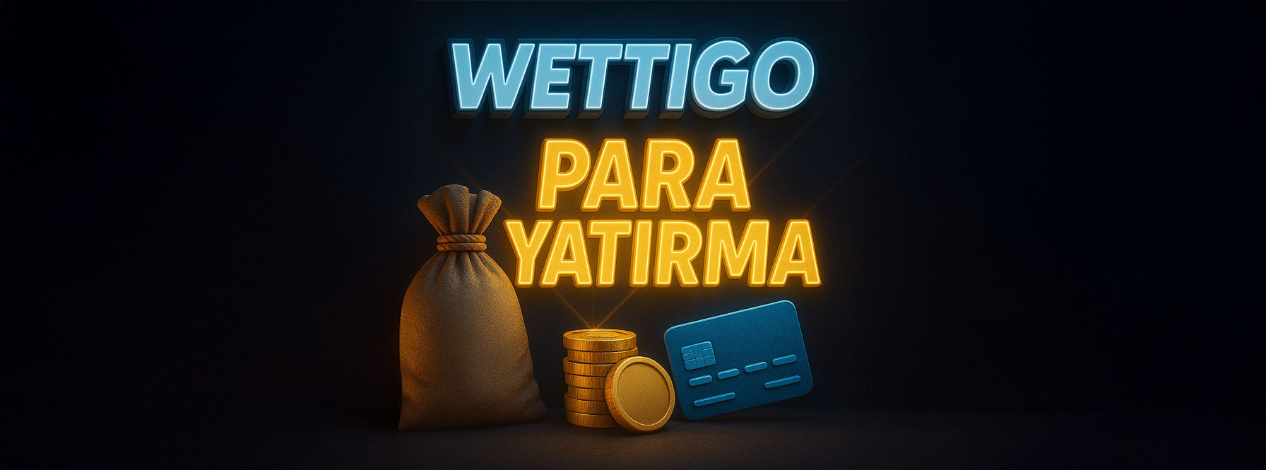 Wettigo Para Yatırma